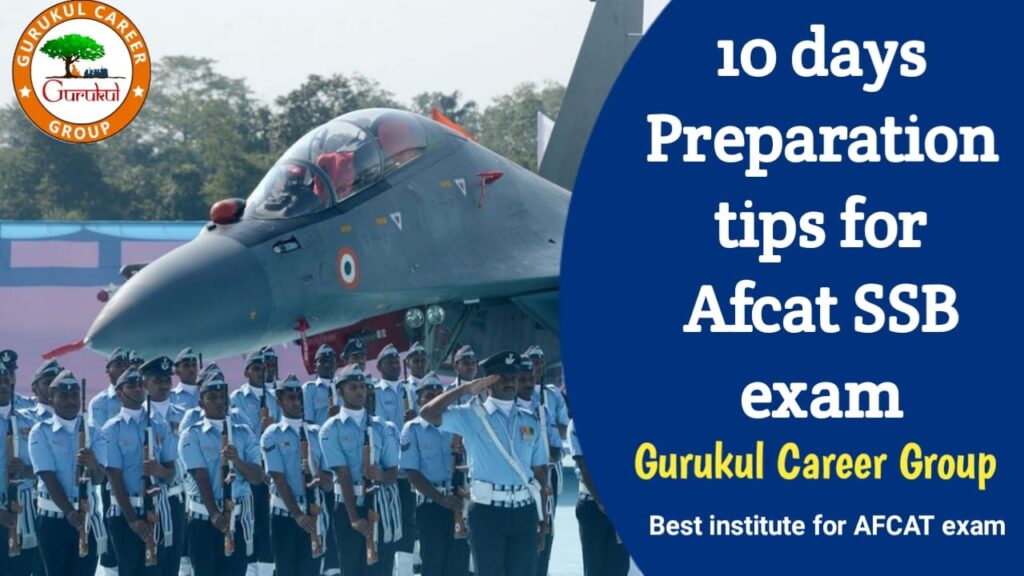 10 Days Preparation Tips for AFCAT SSB Exam