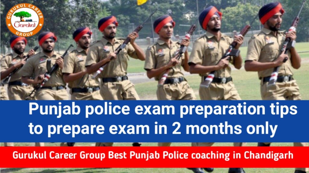 Punjab Police Exam Preparation Tips to Prepare Exam in 2 Months Only