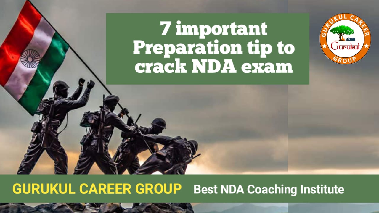 7 Important Preparation Tip to Crack NDA Exam