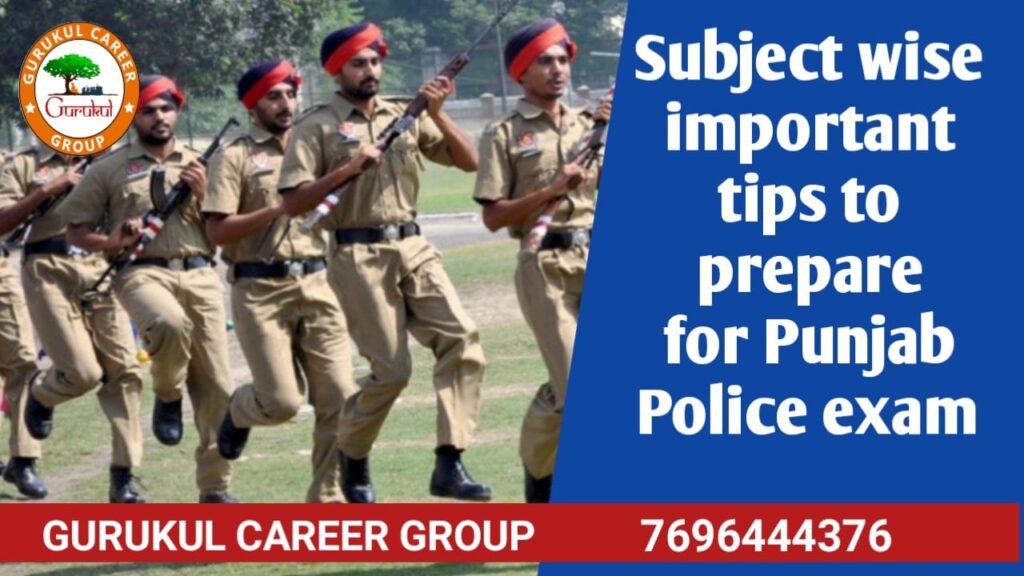 Subject Wise Important Tips to Prepare for Punjab Police Exam