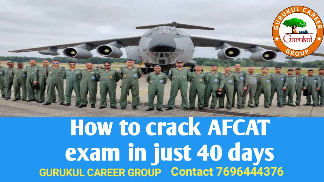 How To Crack AFCAT Exam in Just 40 Days