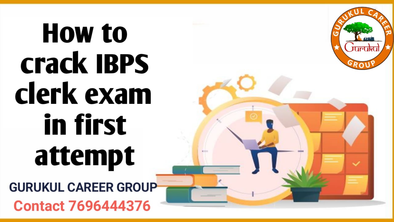 How to Crack IBPS Clerk Exam in First Attempt