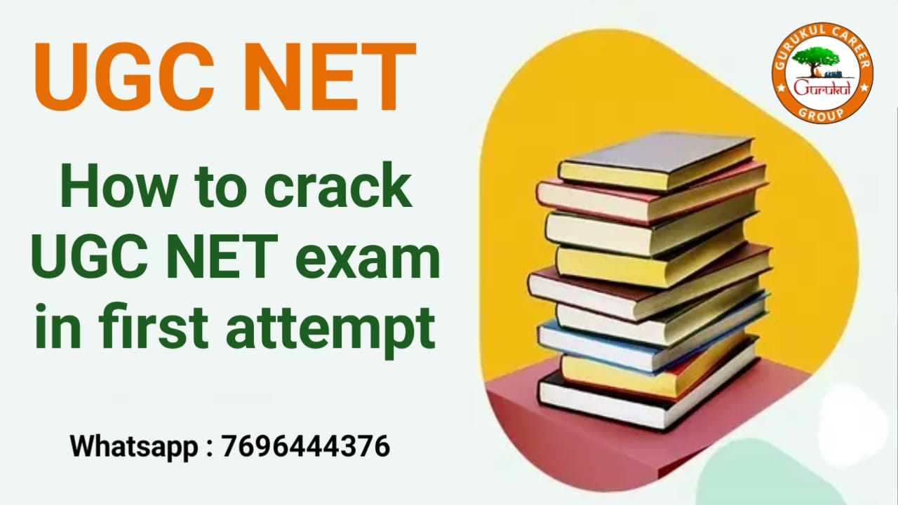 How To Crack Ugc Net Exam In First Attempt Gurukul Career Group How To Crack Ugc Net Exam In First Attempt Gurukul Career Group