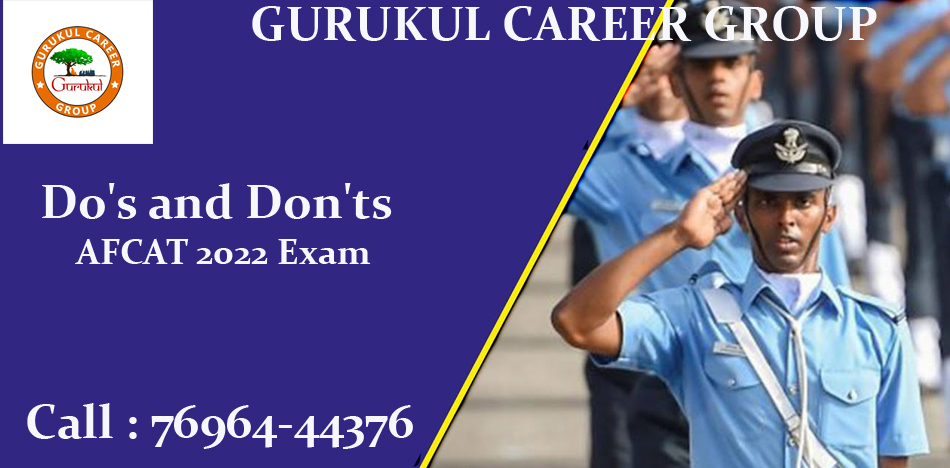 Do’s and Don’ts in AFCAT 2022 Exam