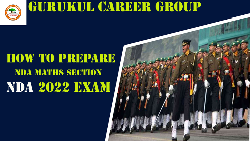 How to Prepare NDA Math Section for NDA 2022 Exam