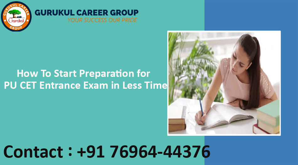 How To Start Preparation for PU CET Entrance Exam in Less Time