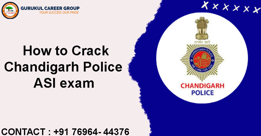How to Crack Chandigarh Police ASI Exam