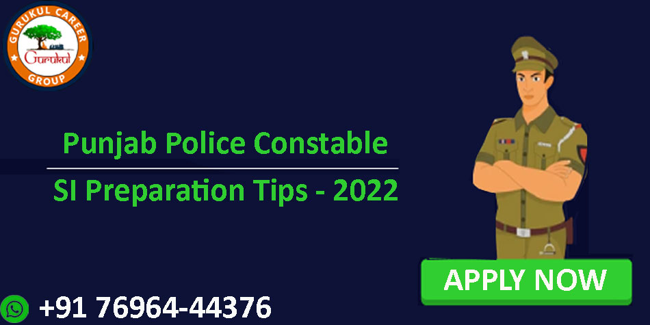 Punjab Police Constable SI Preparation Tips 2022