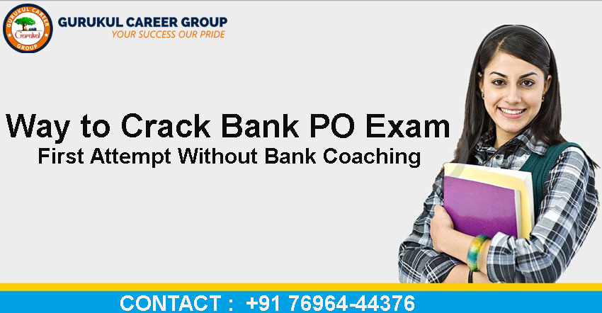 Way To Crack Bank PO Exam in First Attempt Without Bank Coaching