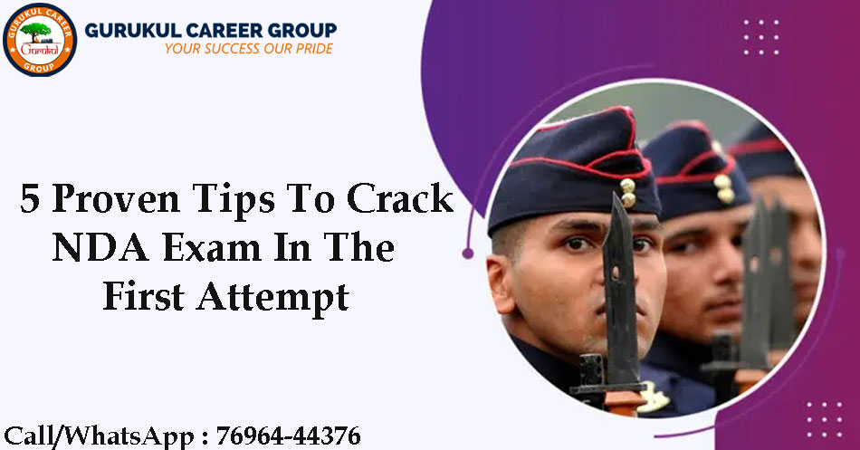 5 Proven Tips to Crack NDA Exam in the First Attempt