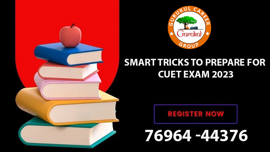 smart-tricks-to-prepare-for-cuet-exam-2023