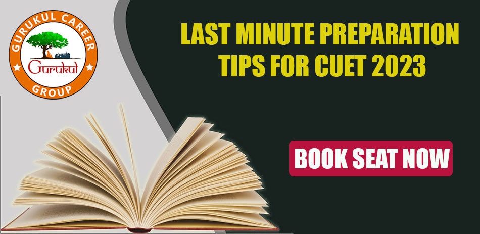 last-minute-preparation-tips-for-cuet-2023