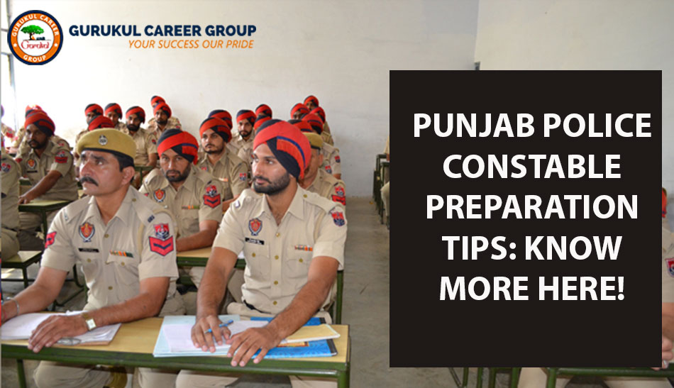 Punjab Police Constable Preparation Tips: Know more here!