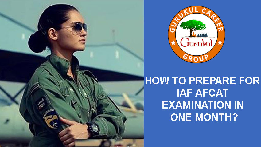 How to Prepare for IAF AFCAT Examination in One Month?