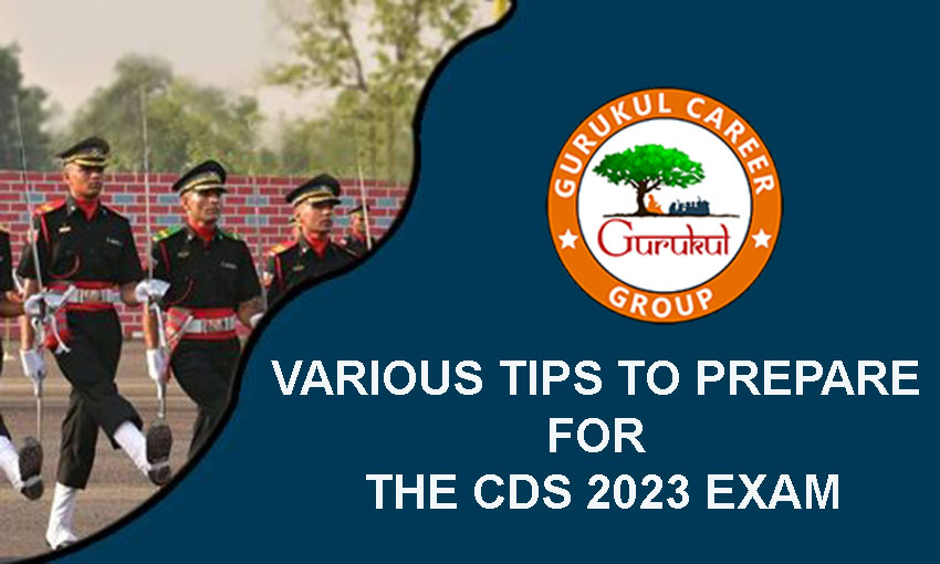 Various Tips to Prepare for the CDS 2023 Exam