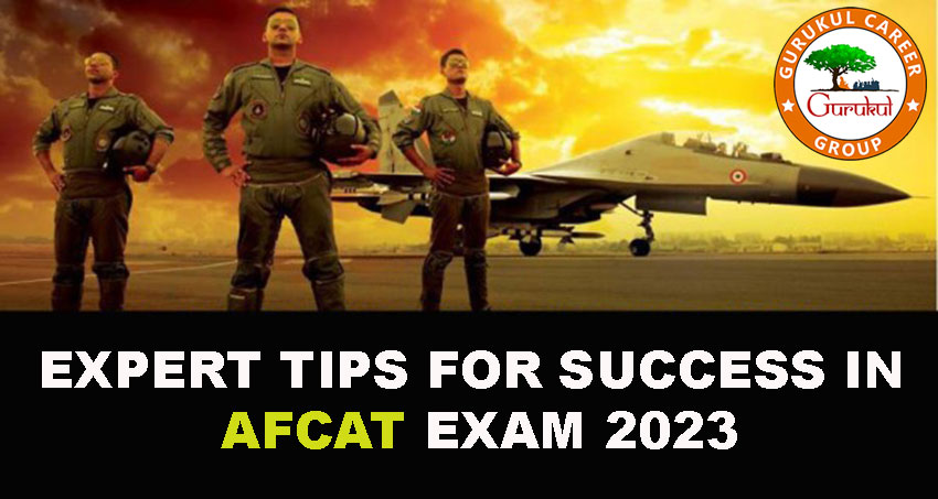 Expert Tips For Success In AFCAT Exam 2023