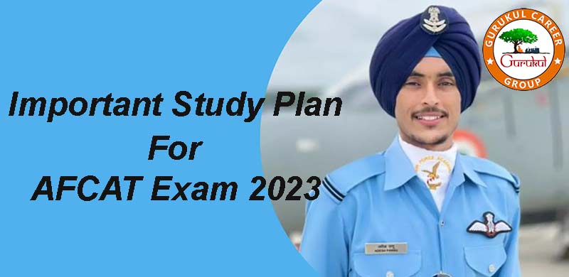 Important Study Plan For AFCAT Exam 2023