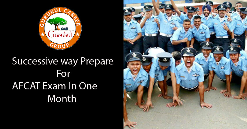 Successive Way Prepare For AFCAT Exam In One Month