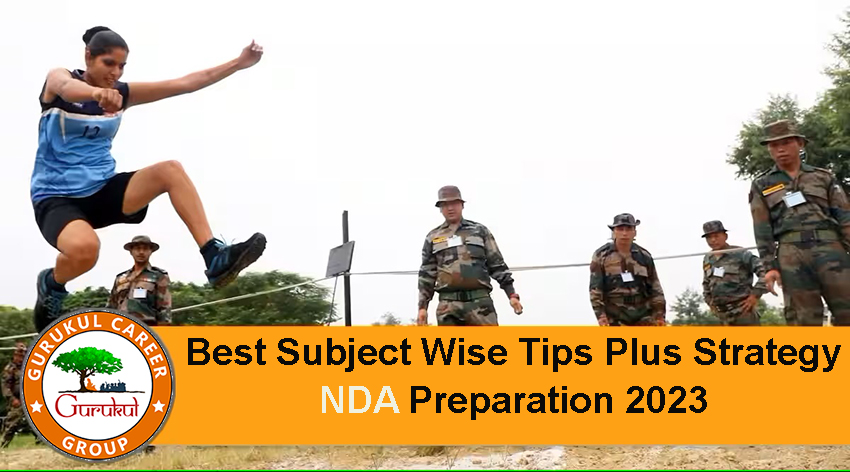 Best Subject Wise Tips Plus Strategy for NDA Preparation 2023
