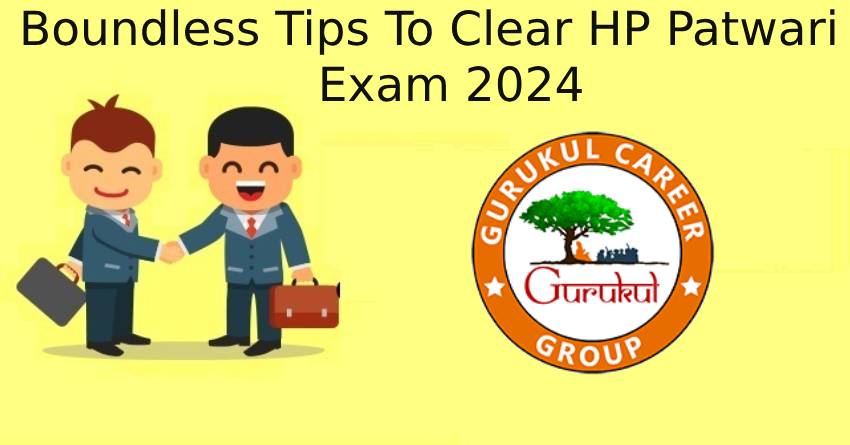 Boundless Tips to Clear HP Patwari Exam 2024