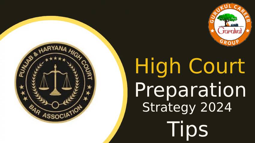 High Court Preparation Strategy 2024 and Tips