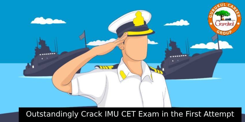 Outstandingly Crack IMU CET Exam in the First Attempt