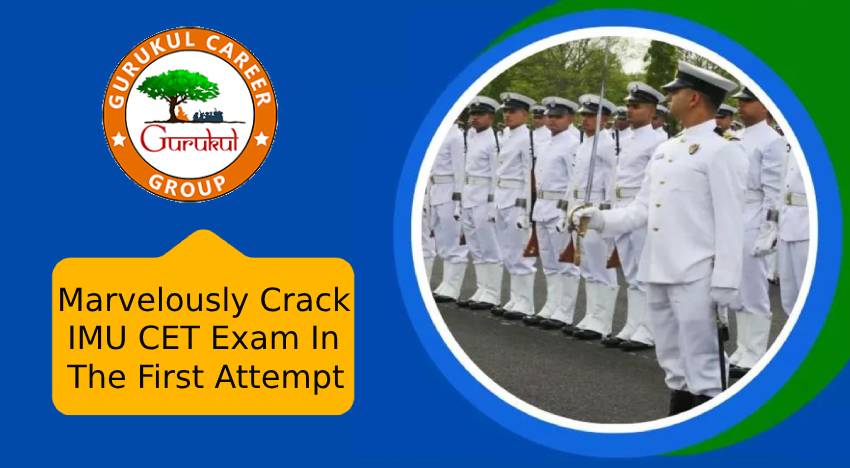 Marvelously Crack IMU CET Exam in the First Attempt