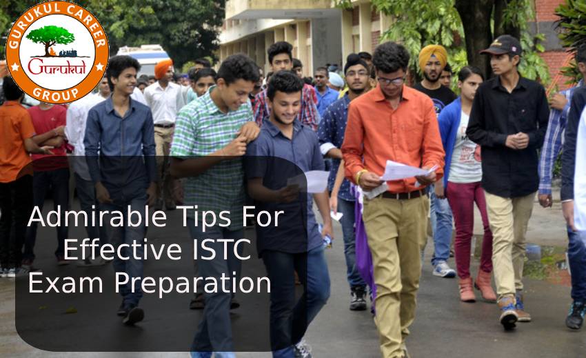 Admirable Tips for Effective ISTC Exam Preparation