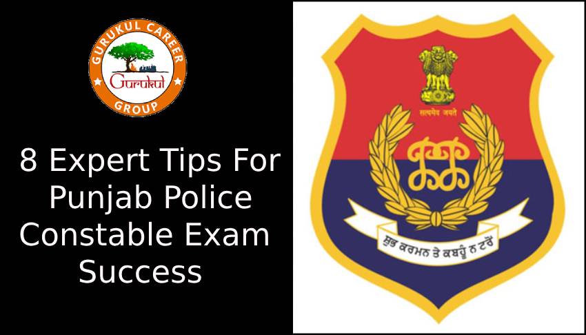 8 Expert Tips for Punjab Police Constable Exam Success