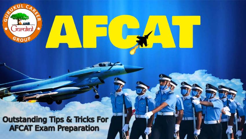 Outstanding Tips and Tricks For AFCAT Exam Preparation