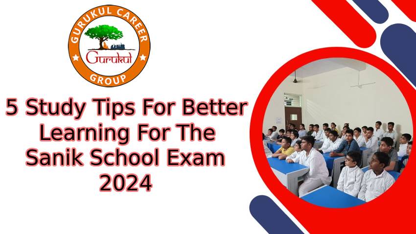 5 Study Tips for Better Learning for the Sainik School Exam 2024